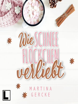 cover image of Wie Schneeflöckchen verliebt (ungekürzt)